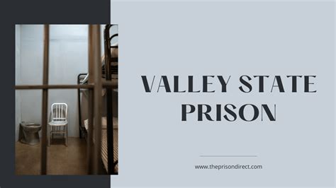 Valley State Prison: Understanding Its History, Facilities, and ...