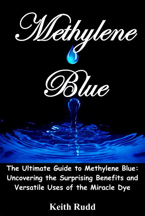 Buy Methylene Blue: The Ultimate Guide to Methylene Blue: Uncovering ...