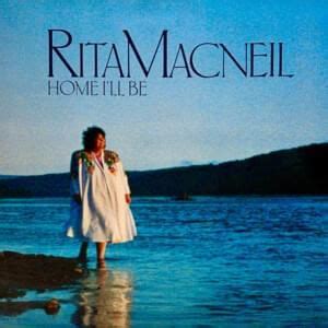 Rita MacNeil Lyrics, Songs, and Albums | Genius