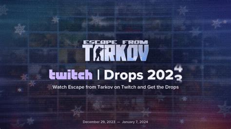 Escape from Tarkov - All information about the Twitch Drops 2023/2024 ...