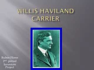 PPT - Willis Haviland Carrier PowerPoint Presentation, free download - ID:2746084