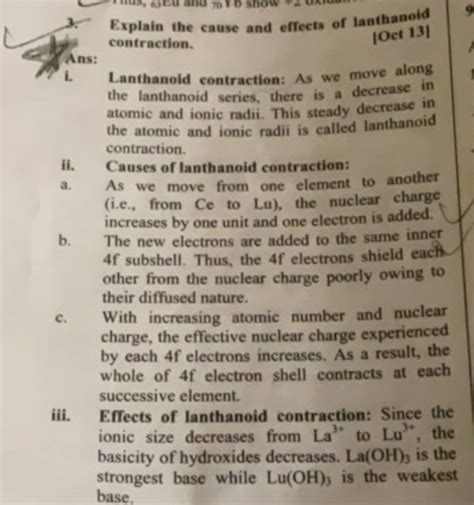 Explain the cause and effects of lanthanoid contraction.[Oet 13]i.Lant..