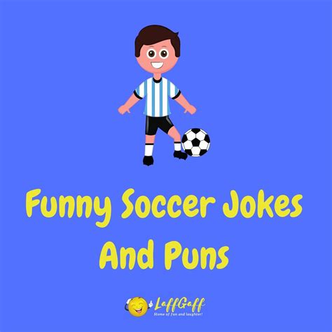 31 Funny Soccer Jokes You'll Get A Kick Out Of! | LaffGaff