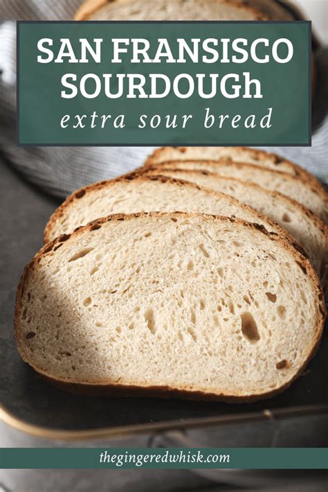 San Francisco Sourdough Bread Recipe - The Gingered Whisk