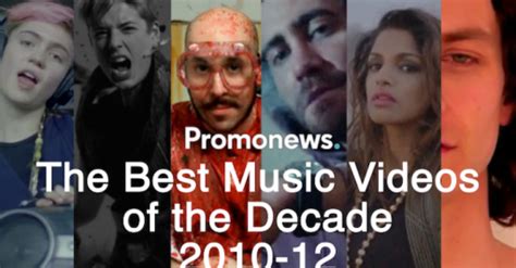 The Best Music Videos Of The Decade: 2010 - 12 | Features | Promonews