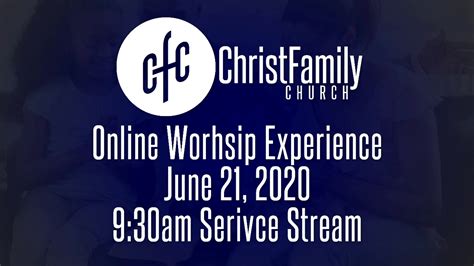 CFC Sunday Live Stream | 9:30am June 21, 2020 | Welcome to the CFC ...