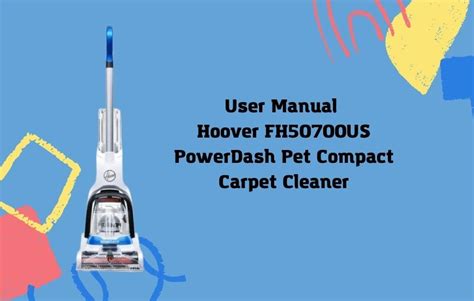 Hoover Dash Pet Carpet Cleaner Manual