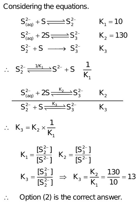 Sulphide lon reacts with solid sulphur22 (aq)+S(s)S (aq)K, =10S2 (aq ...