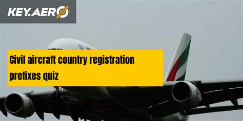 Civil aircraft country registration prefixes quiz