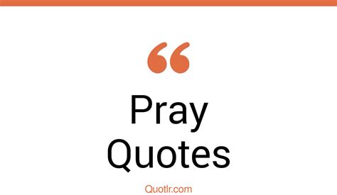 45 Useful Just Pray Quotes | when you pray, god pray quotes