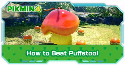 How to Beat Puffstool | Pikmin 4｜Game8