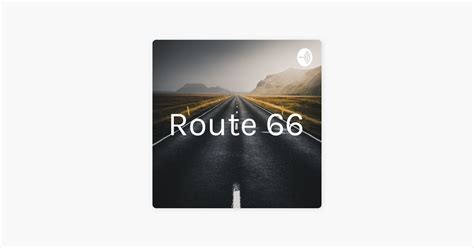 ‎Route 66 em Apple Podcasts