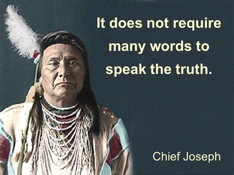 Chief Joseph | Well said quotes, Chief joseph, Truth and justice