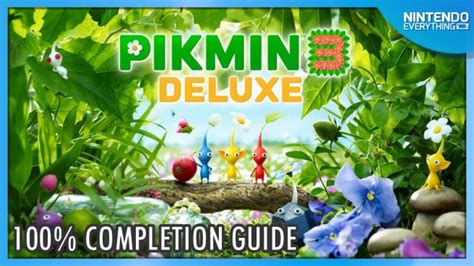 How to 100 percent complete Pikmin 3 Deluxe