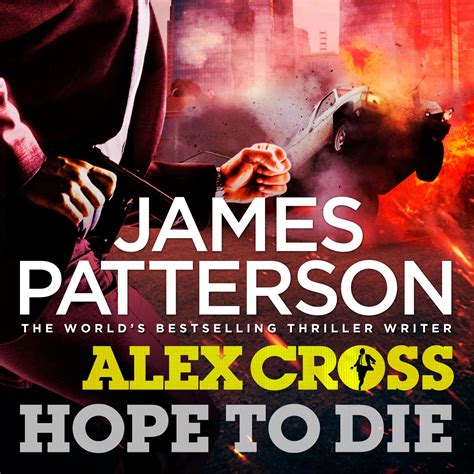 Hope to Die: (Alex Cross 22): Amazon.co.uk: Patterson, James, Boatman ...