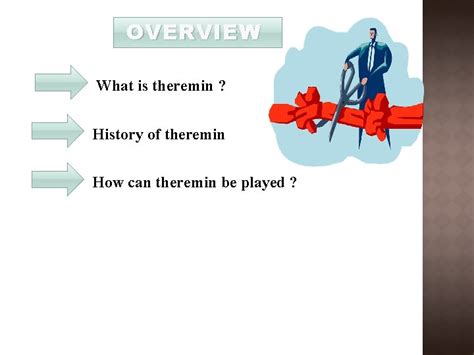 THEREMIN OVERVIEW What is theremin History of theremin