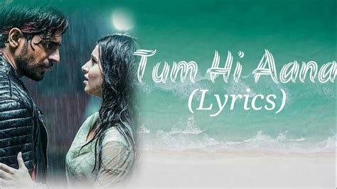 TUM HI AANA (Lyrics) | Jubin Nautiyal | Payal Dev - YouTube