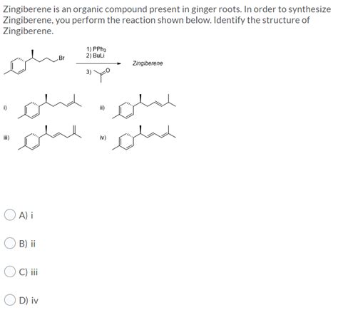 Solved Zingiberene is an organic compound present in ginger | Chegg.com