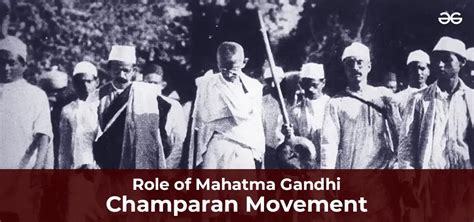 What was the role of Mahatma Gandhi in the Champaran Movement? - GeeksforGeeks