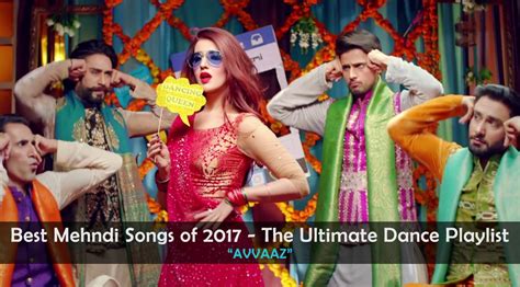 Best Mehndi Songs of 2017 – The Ultimate Dance Playlist | Dance playlist, Latest video songs, Songs