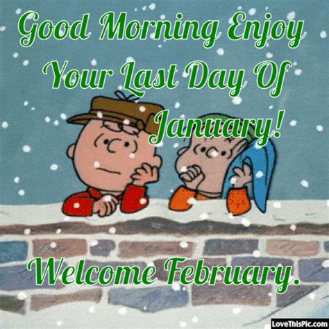 Good Morning Enjoy Your Last Day Of January Pictures, Photos, and ...