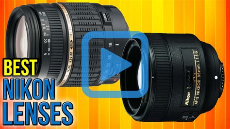 Top 10 Nikon Lenses of 2017 | Video Review