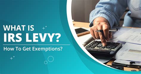 IRS Tax Levy: What It Is and How To Get Exemptions?