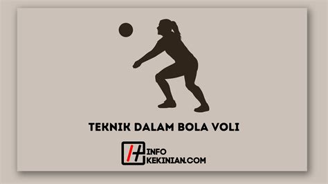 2 Teknik-Teknik Dalam Bola Voli yang Wajib Kamu Kuasai