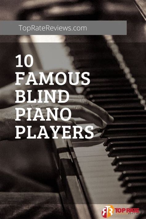 Find Out More 10 All Time Favorite Famous Blind Piano Players