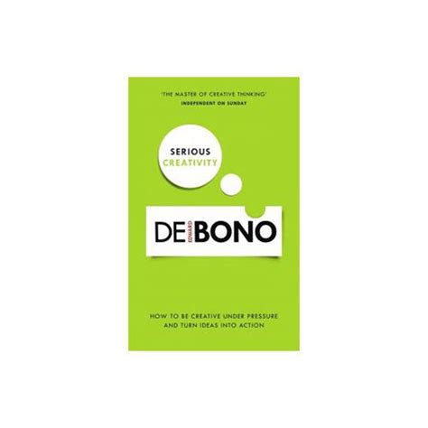 Serious Creativity By Edward De Bono | Creative Thinking Books