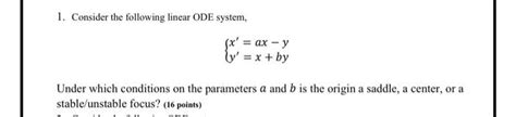 Solved 1. Consider the following linear ODE system, | Chegg.com