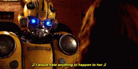 Bumblebee I Would Hate Anything To Happen To Her GIF - Bumblebee I Would Hate Anything To Happen ...