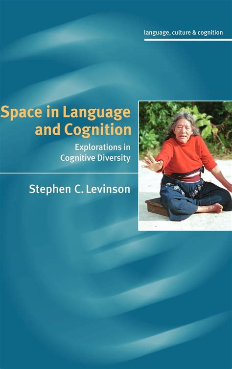 Language, Culture, and Cognition: Space in Language and Cognition ...