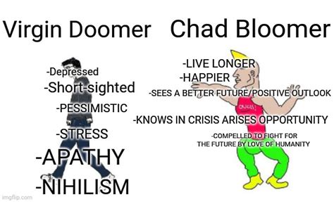 Doomer Vs Bloomer more specifically. - Imgflip