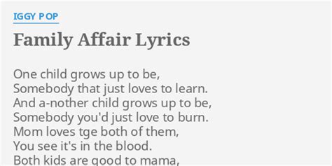 "FAMILY AFFAIR" LYRICS by IGGY POP: One child grows up...