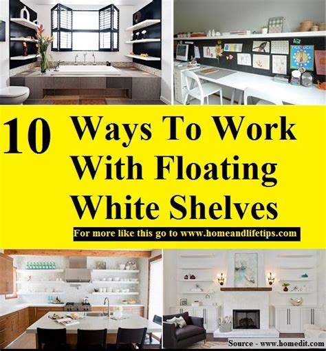 10 Ways To Work With Floating White Shelves - HOME and LIFE TIPS | White shelves, Shelves, Desk ...