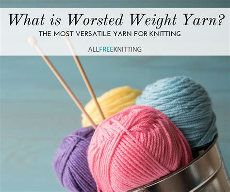 A Comprehensive Guide to Knitting Yarn: Types, Weights, and Buying Tips ...