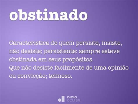 Obstinado - Dicio, Dicionário Online de Português