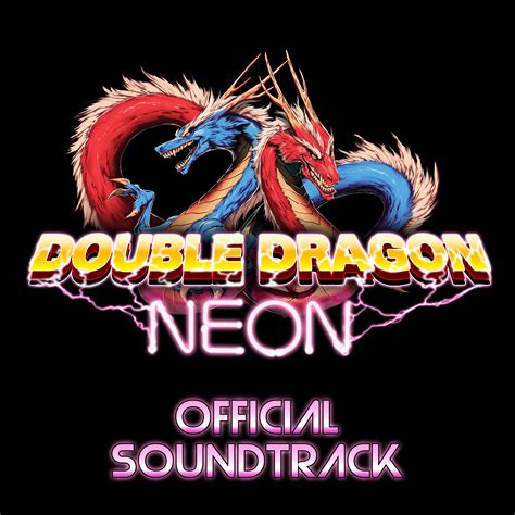 Game Music Saturdays: Double Dragon Neon Original Soundtrack | Theology ...