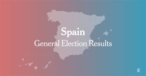 Spain General Election 2023: Live Results - The New York Times