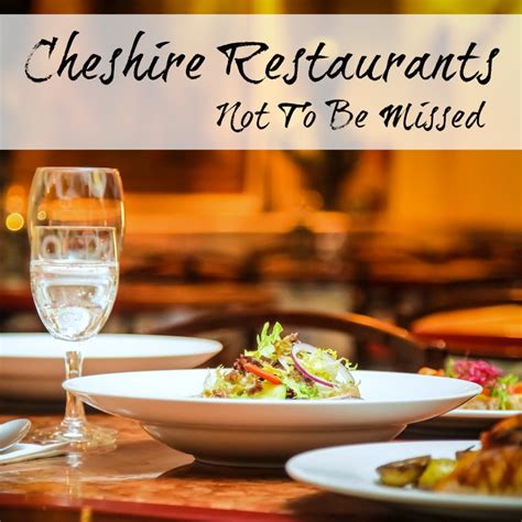 Cheshire Restaurants Not To Be Missed – A Nation of Moms