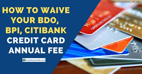 How to Waive your Credit Card Annual Fee (BDO, BPI, Metrobank, RCBC, Citibank, UnionBank ...