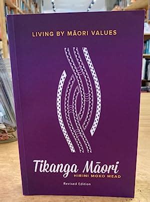 Tikanga Maori Living By Maori Values by Mead, Hirini Moko: Very Good Soft cover (2003) First ...