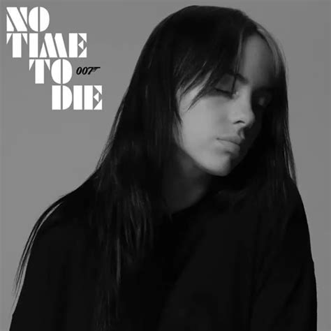 No Time To Die | Discografia de Billie Eilish - LETRAS.MUS.BR