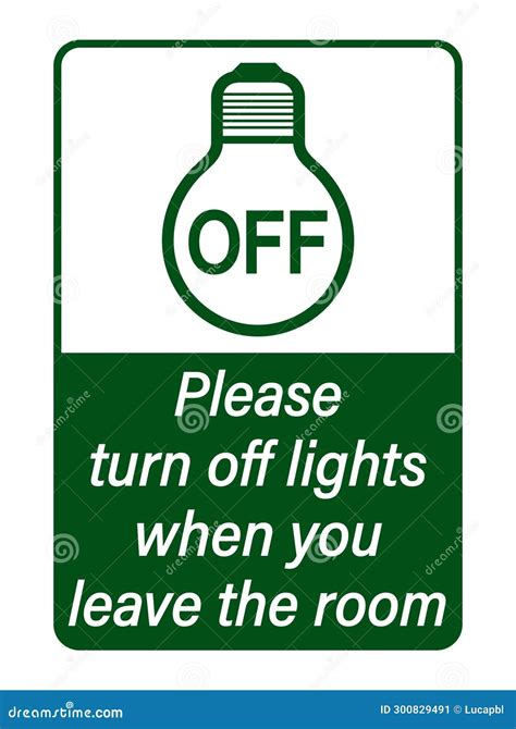 Please Turn Off Lights when You Leave the Room. Notice Sign with Symbol ...