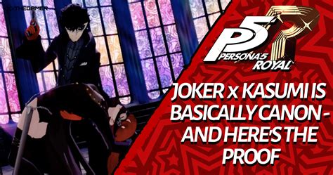 Persona 5 Royal: Joker x Kasumi Is Basically Canon - And Here's The ...