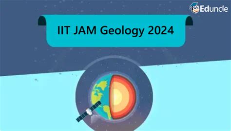 IIT JAM 2025 Geology Syllabus | Eligibility | Study Notes | Tips