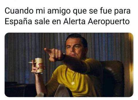 Alerta aeropuerto - Meme subido por Kaleno87 :) Memedroid