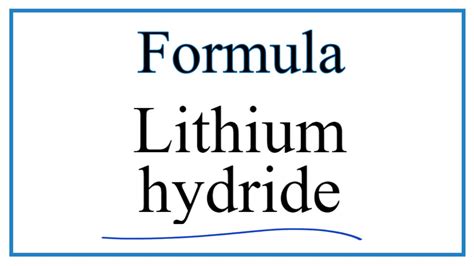 How to Write the Formula for Lithium hydride - YouTube