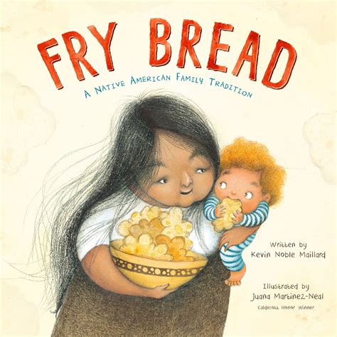 Cover Reveal: Fry Bread by Kevin Noble Maillard and Juana Martinez-Neal Discussion Guide, Fry ...